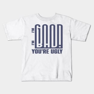 THe Good The Bad You're Ugly Kids T-Shirt